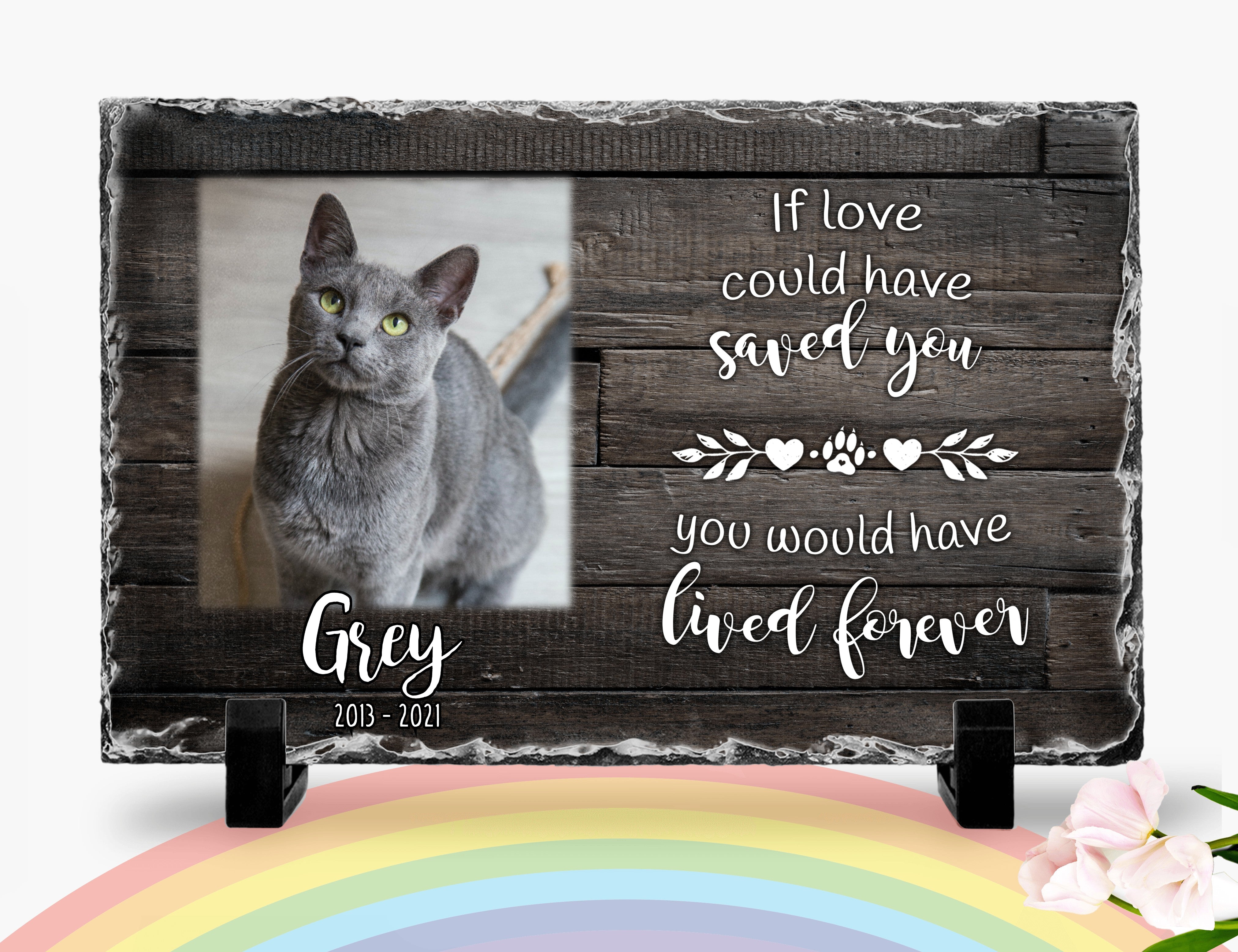 Personalized Cat Memorial Plaque If love could have saved you, you