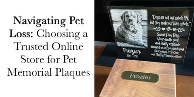 Navigating Pet Loss: Choosing a Trusted Online Store for Pet Memorial Plaques