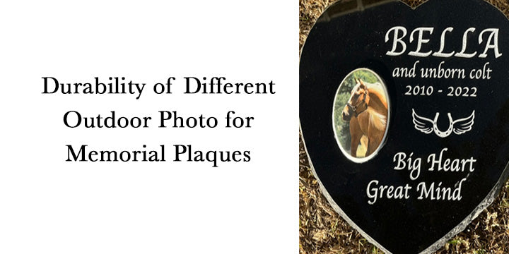 Durability of Different Outdoor Photo for Memorial Plaques