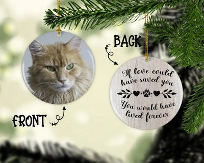 Personalized Cat Memorial Christmas Ornament  If Love Could Have Saved You Personalized Picture Keepsake Ornaments