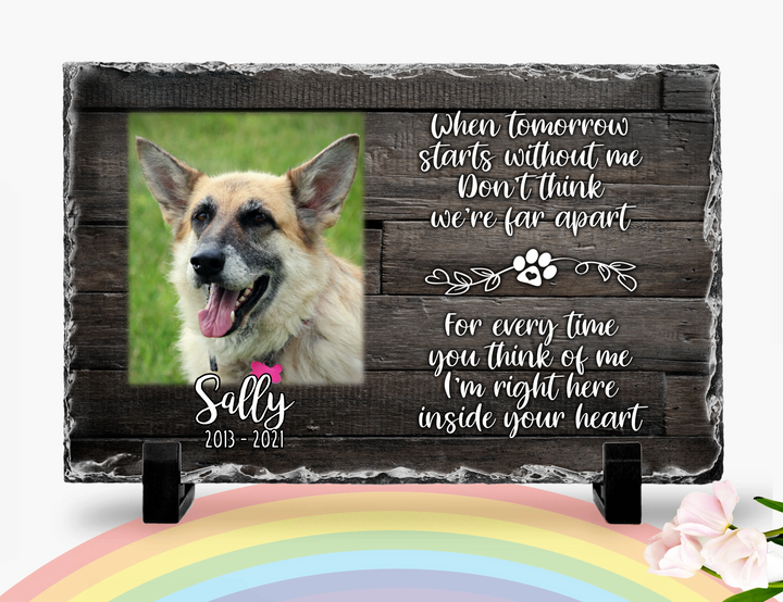 Personalized Dog Memorial   When Tomorrow Starts without me  Personalized Picture Keepsake Memorial Slates