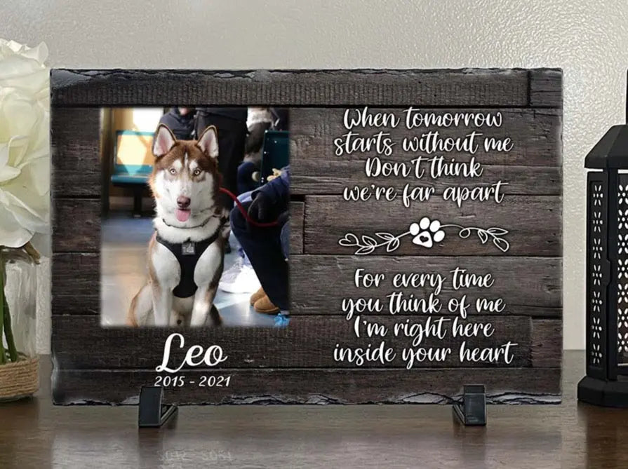 Personalized Dog Memorial   When Tomorrow Starts without me  Personalized Picture Keepsake Memorial Slates