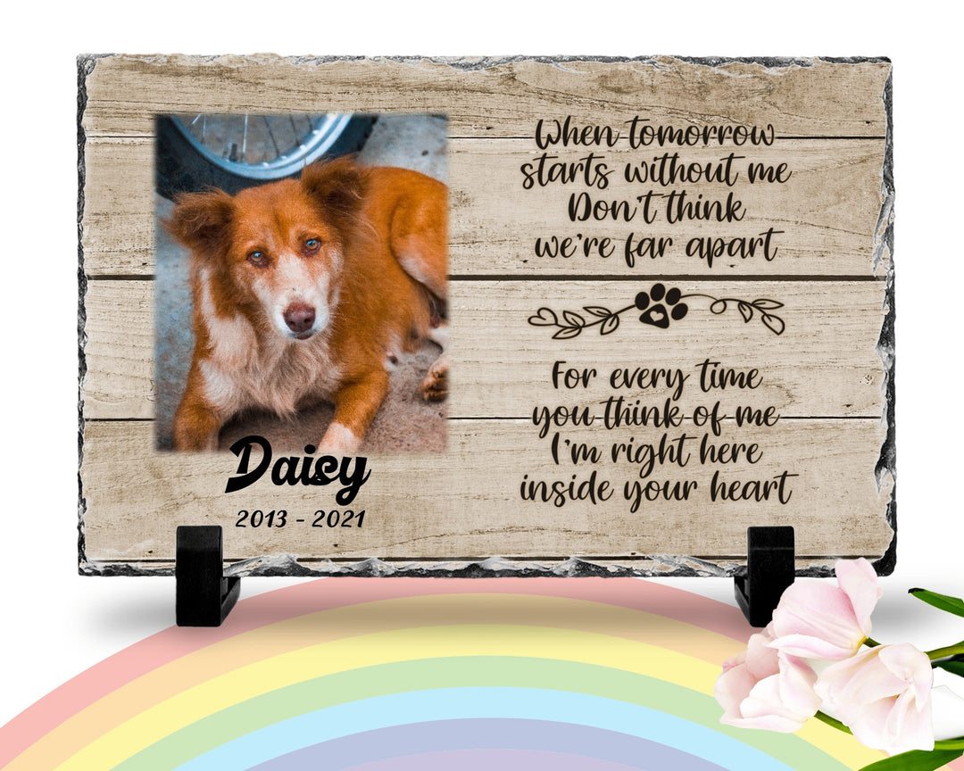 Personalized Dog Memorial   When Tomorrow Starts without me  Personalized Picture Keepsake Memorial Slates