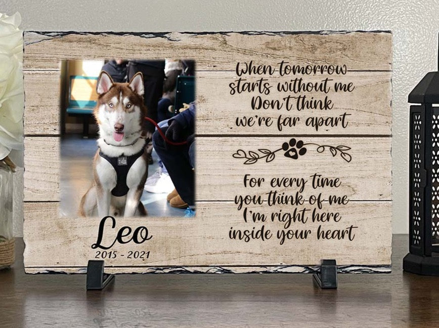 Personalized Dog Memorial   When Tomorrow Starts without me  Personalized Picture Keepsake Memorial Slates