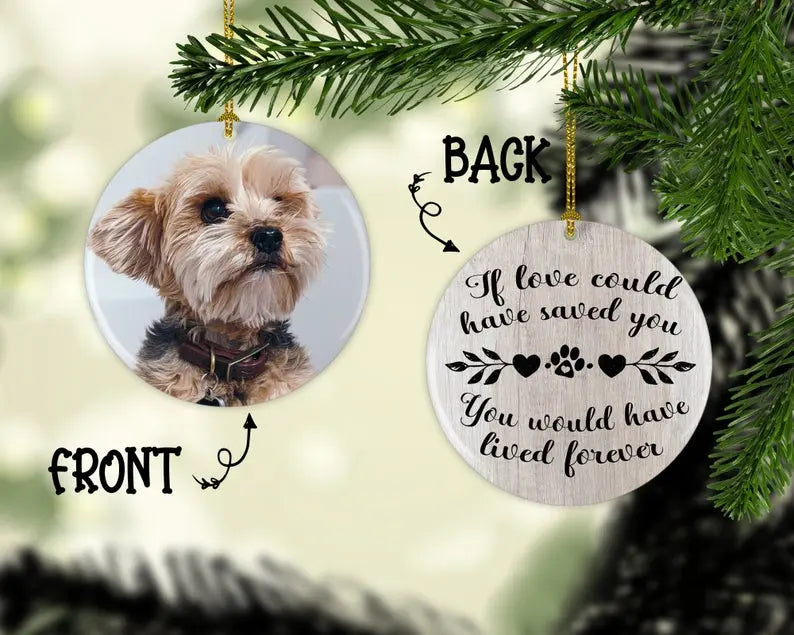 Personalized Dog Memorial  Christmas Ornament If Love Could Have Saved You Personalized Picture Keepsake Ornaments