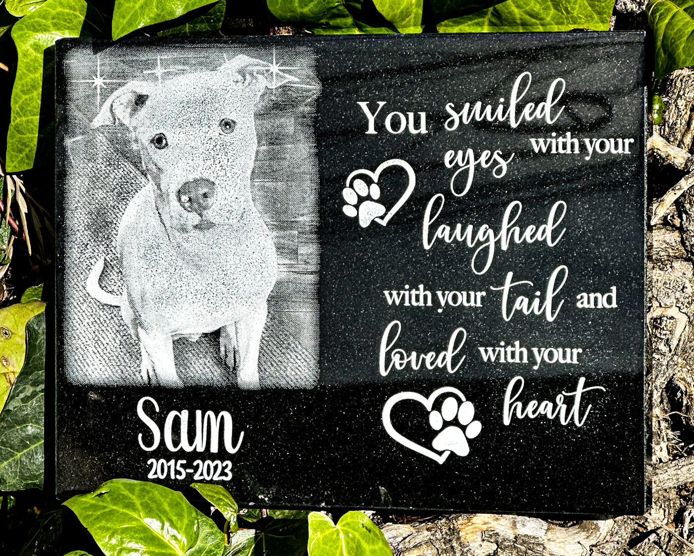 Outdoor Personalized Dog Memorial Plaque You Smiled with your eyes, laughed with your tail and loved with your heart Personalized Outdoor Plaque